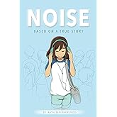 Noise: A graphic novel based on a true story