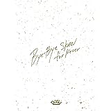 Bye-Bye Show for Never at TOKYO DOME【初回生産限定盤 (Blu-ray Disc3枚組)】 [Blu-ray]