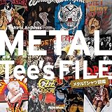 METAL Tee's FILE メタルTシャツ図鑑 (T-shirts Archives)