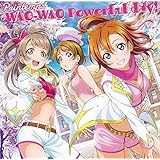 スマートフォンゲーム『ラブライブ!スクールアイドルフェスティバル』コラボシングル「WAO-WAO Powerful day!」