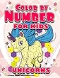 Color by Number for Kids: A Fantasy Magical Unicorn Coloring Book: Jumbo Activity Books for Kids Ages 4-8, 3-5, 5-12, My Gorgeous Pony Horse Unicorn Princess Books for Girls, Boys, Little Teens and Adults Who Love the Enchanted World of Unicorns Dot to Do