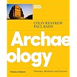 Archaeology:Theories, Methods and Practice