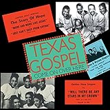 Texas Gospel: Come on Over Here