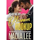Marrying My Billionaire Hookup (English Edition)
