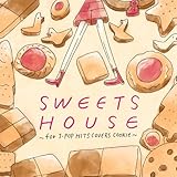 SWEETS HOUSE �`for J-POP HIT COVERS COOKIE�`