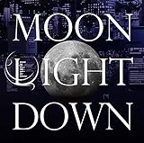 MOON LIGHT DOWN