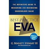 Best-Practice EVA: The Definitive Guide to Measuring and Maximizing Shareholder Value: 875