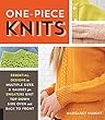 One-Piece Knits: Essential Designs in Multiple Sizes and Gauges for Sweaters Knit Top Down, Side Over, and Back to Front