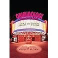 Criminology Goes to the Movies: Crime Theory and Popular Culture