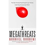 Megathreats: Our Ten Biggest Threats, and How to Survive Them