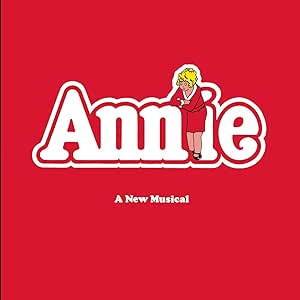 Annie: A New Musical (Original Broadway Cast)