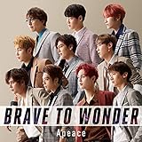 BRAVE TO WONDER