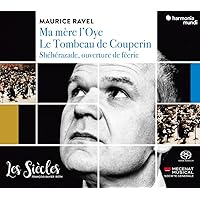 ラヴェル : マ・メール・ロワ / レ・シエクル、フランソワ=グザヴィエ・ロト (Ravel: Ma mère l'Oye / Les Siècles, Francois-Xavier Roth) [SACDシングルレイヤー] [国内プレス] [日本