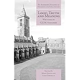 Logic, Truth and Meaning: Writings of G.E.M. Anscombe (St Andrews Studies in Philosophy and Public Affairs)