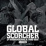 GLOBAL SCORCHER~LP INTERNATIONAL & YARD BEAT LIVE盤~ Mastered by Yard Beat