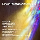 Poulenc: Piano Concerto / Organ Concerto / Stabat Mater
