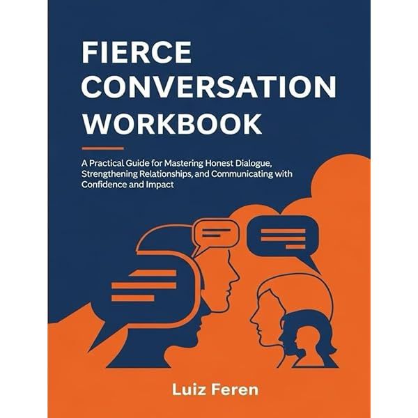 Fierce Conversations (Revised and Updated): Achieving Success at