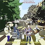 BECAUSE/NOWHERE MAN