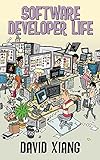 Software Developer Life: Career, Learning, Coding, Daily Life, Stories (English Edition)