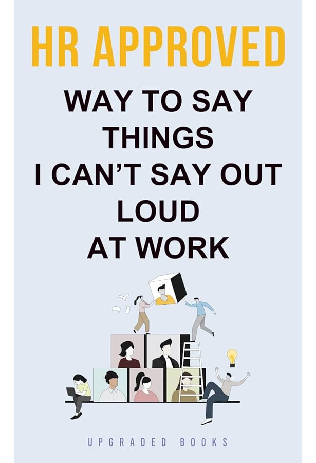 How to Work with Stupid People: A Practical Guide to Navigating