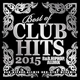 �x�X�g�E�I�u�E�N���u�E�q�b�c�E2015 -R&B.�q�b�v�z�b�v.�I�[���~�b�N�X-