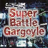 Super Battle Gargoyle