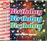 Birthday Birthday Birthday~BEST OF HAPPY SONG MIX~