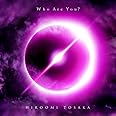 Who Are You?(CD+DVD)(初回生産限定盤)