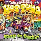 Keep On Truckin The Very Best Of Hot Tuna