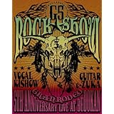 GRANRODEO 5TH ANNIVERSARY LIVE AT BUDOKAN “G5 ROCK★SHOW” [Blu-ray]