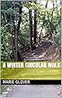 A winter circular walk (English Edition)