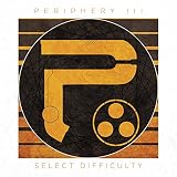 PERIPHERY III: SELECT