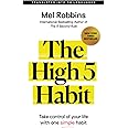 The High 5 Habit: Take Control of Your Life with One Simple Habit