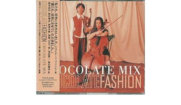 Chocolate Mix Chocolate Fashion Chocolate Fashion ニューエイジ ミュージック