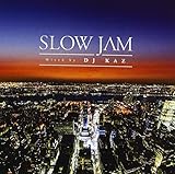 Slow Jam mixed by DJ KAZ