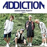 ADDICTION PARTY