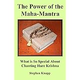 The Power of the Maha-Mantra: What is so Special About Chanting Hare Krishna