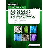 Bontrager's Textbook of Radiographic Positioning and Related Anatomy