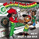 TRICK ISLAND mix by MIGHTY JAM ROCK