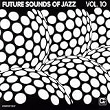 Future Sounds of Jazz, Vol. 10