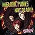 NAMBA69「MELODIC PUNKS NOT DEAD!!!(CD)」