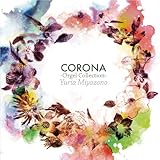 CORONA -Orgel Collection-