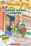 Mouse House Hunter (Geronimo Stilton)