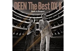 【Amazon.co.jp限定】DEEN The Best DX Ⅱ ～Basic to Respect～ (通常盤) - DEEN (メガジャケ付)