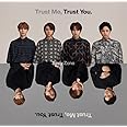 Trust Me, Trust You. (通常盤)