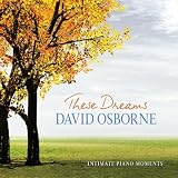 These Dreams: Intimate Piano Moments