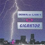Down by Low vs. GIGANTOR