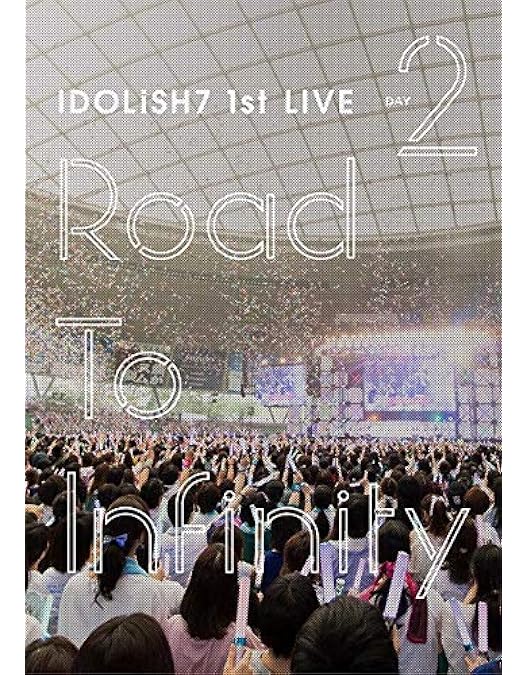 IDOLiSH7 1st LIVE「Road To Infinity」アイナナ アイドリッシュセブン 1st LIVE「Road To Infinity」 | 【公式
