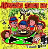 ADVANCE SOUND MIX Episode#1