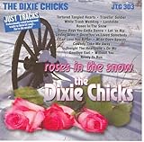 Dixie Chicks Roses in the Sn